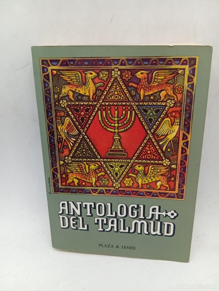 Libros de segunda mano: ANTOLOGIA DEL TALMUD. PLAZA & JANES. 1982. PAGS : 404.