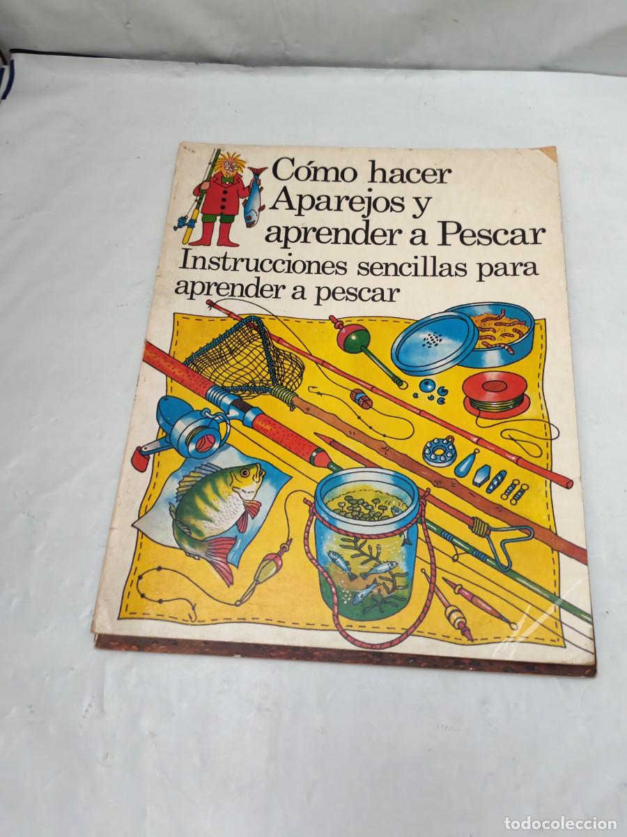 Second hand books: C&oacute;mo hacer aparejos y aprender a pescar. Instrucciones para aprender a pescar (Col. C&oacute;mo Hacer)