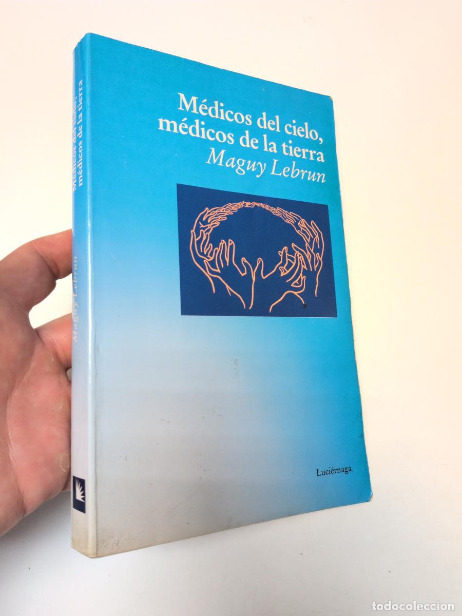 Libros de segunda mano: M&eacute;dicos del cielo, m&eacute;dicos de la tierra - LEBRUN, MAGUY