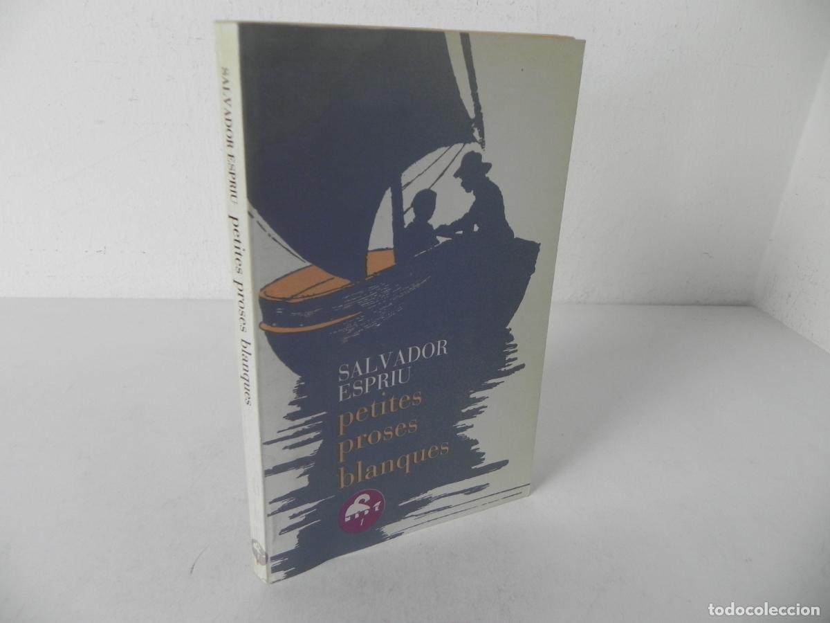 Libros de segunda mano: PETITES PROSES BLANQUES (SALVADOR ESPRIU) LECTURES MOBY DICK-1984 (CATAL&Aacute;N)
