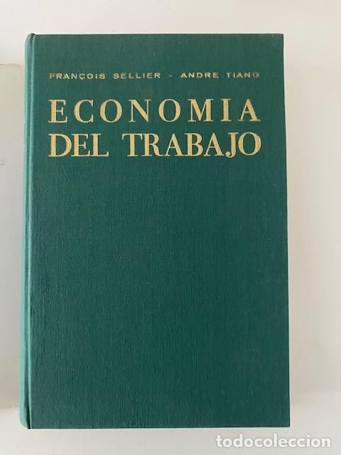 Libros de segunda mano: Econom&iacute;a del trabajo. Francois Selliert / Andr&eacute; Tiano