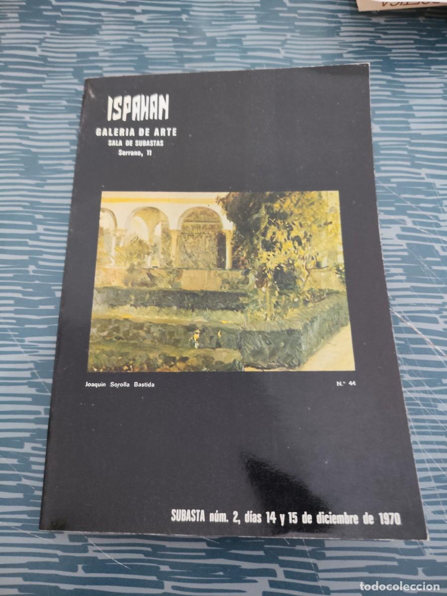 Libros de segunda mano: ISPAHAN,GALERIA DE ARTE,SALA DE SUBASTA,SUBASTA NUM.2, DICIEMBRE 1970, VER FOTOS.