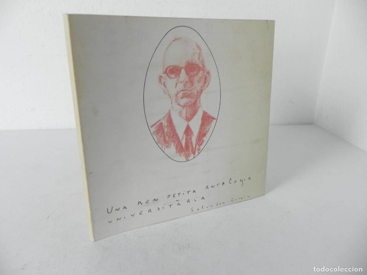 Libros de segunda mano: UNA BEN PETITA ANTOLOGIA UNIVERSI&Agrave;RIA(SALVADOR ESPRIU) EDICIONS UNIVERSITAT DE BARCELONA (CATAL&Aacute;N)