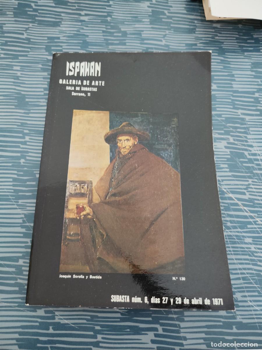 Livres d'occasion: ISPAHAN,GALERIA DE ARTE,SALA DE SUBASTA,SUBASTA NUM.6,ABRIL 1971, VER FOTOS.