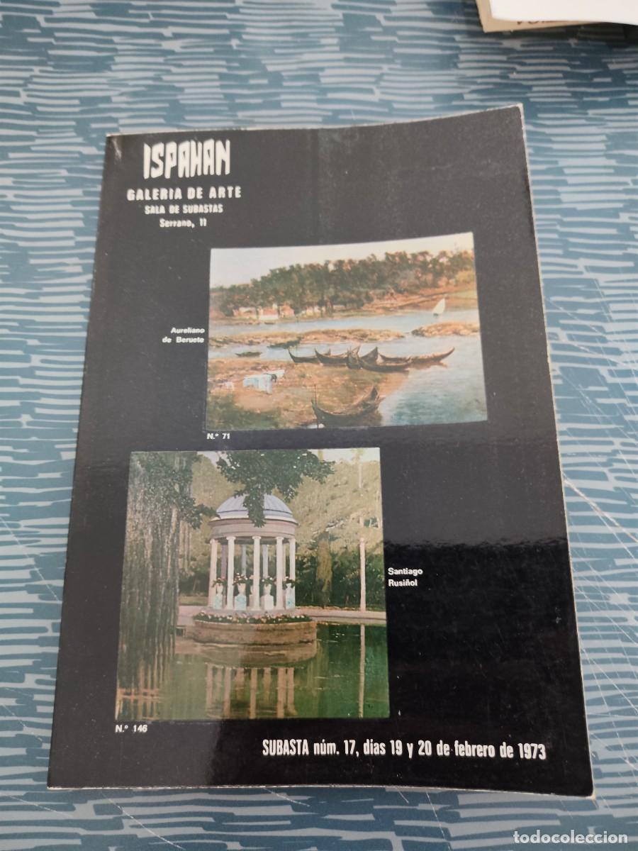 Libros de segunda mano: ISPAHAN,GALERIA DE ARTE,SALA DE SUBASTA,SUBASTA NUM.17, FEBRERO 1973, VER FOTOS.