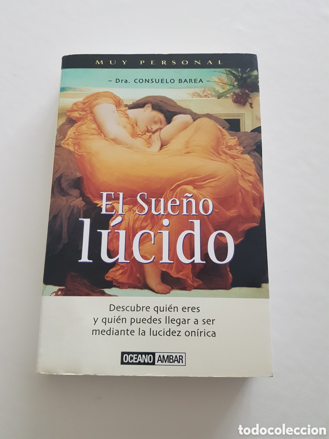 Libros de segunda mano: El sue&ntilde;o l&uacute;cido (lucidez on&iacute;rica). Dra Consuelo Barea