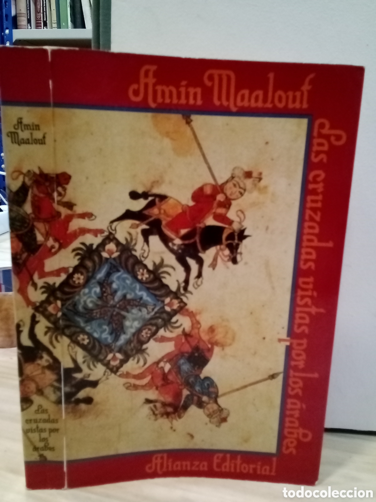 Libri di seconda mano: Amin Maalouf, Las cruzadas vistas por los &agrave;rabes