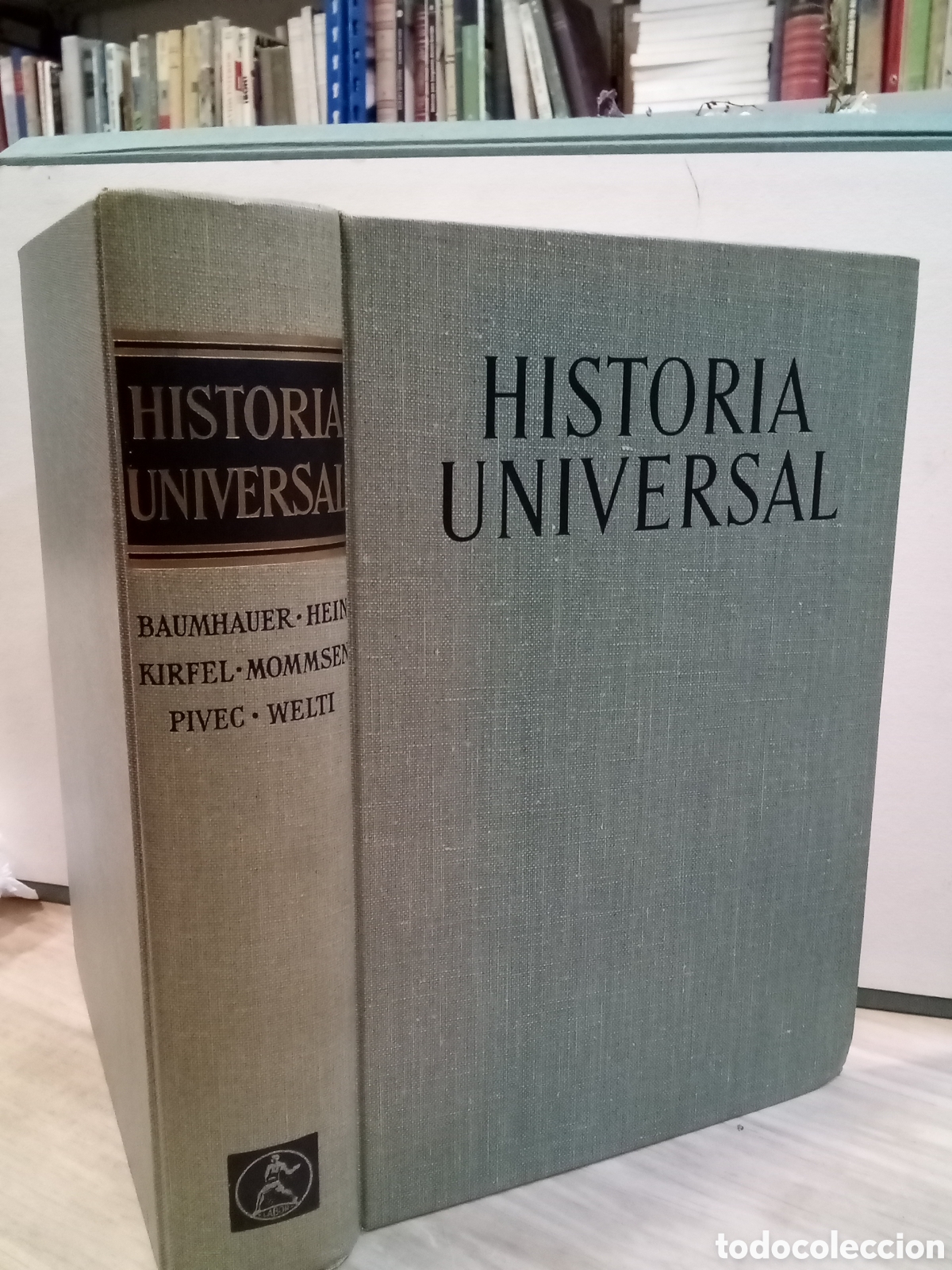 Second hand books: Historia Universal, Baumhauer- Hein-Kirfel-Mommsen-Pivec- Welti