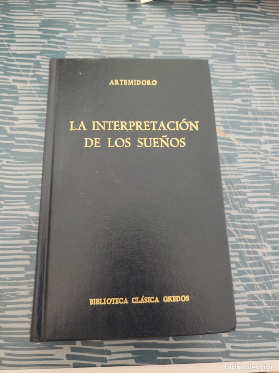 Libros de segunda mano: LA INTERPRETACI&Oacute;N DE LOS SUE&Ntilde;OS,ARTEMIDORO, EDITORIAL GREDOS,1989,494 P&Aacute;GINAS.