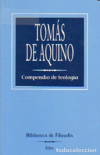 Libros de segunda mano: COMPENDIO DE TEOLOGIA. DE AQUINO, TOMAS. FI-108 - Foto 1
