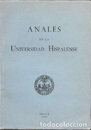 Libros de segunda mano: ANALES DE LA UNIVERSIDAD HISPALENSE A&Ntilde;O XXIV 1963 N&ordm; 1 - A-LSEV-4025