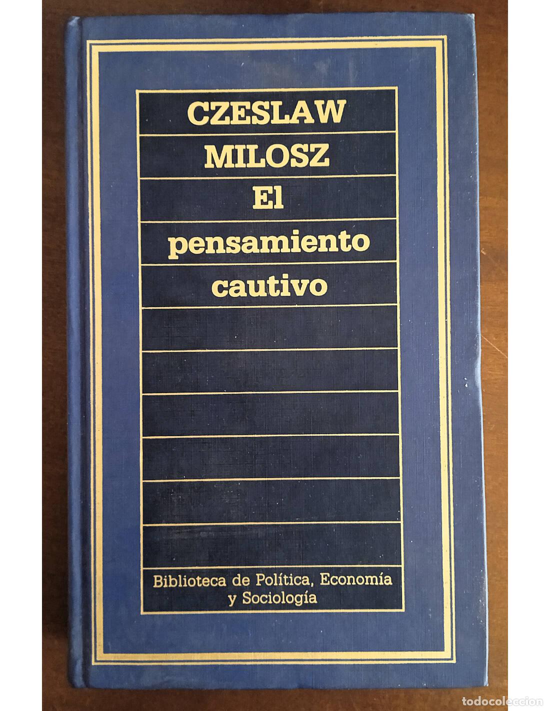 Gebrauchte B&uuml;cher: EL PENSAMIENTO CAUTIVO. MILOSZ, Czeslaw. Ediciones Orbis. 1985.