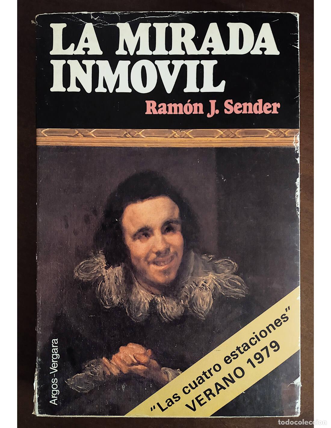 Livres d'occasion: LA MIRADA INM&Oacute;VIL. SENDER, Ram&oacute;n J.. Editorial Argos Vergara. 1979.