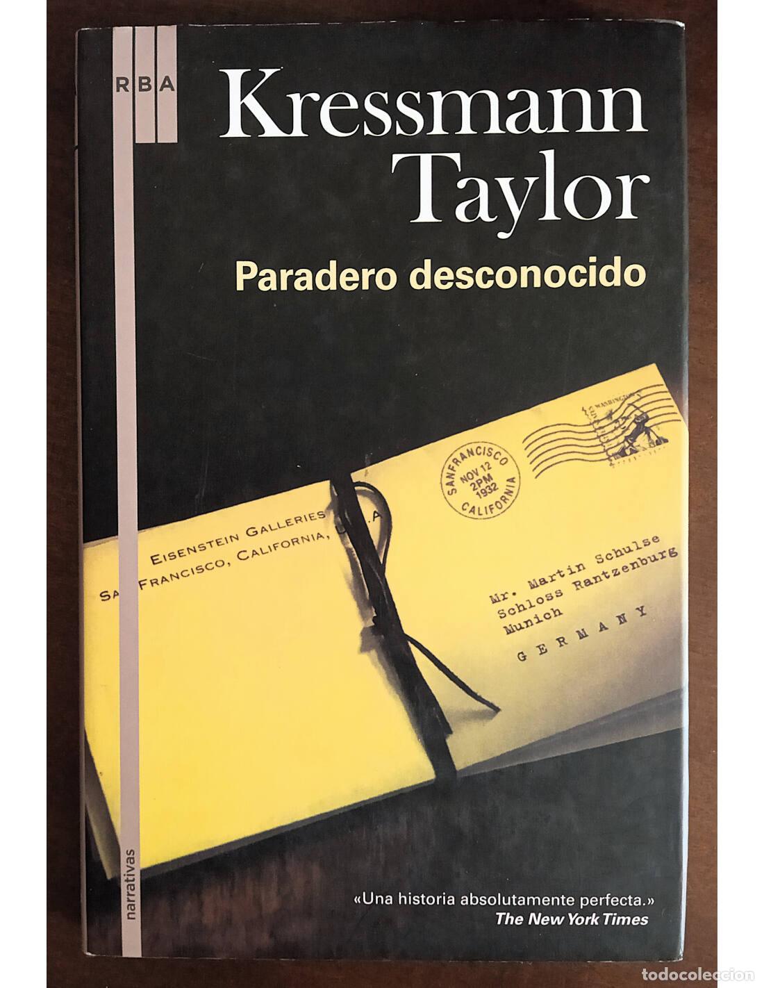 Libri di seconda mano: PARADERO DESCONOCIDO. TAYLOR, Kressmann. Editorial RBA. 2008.