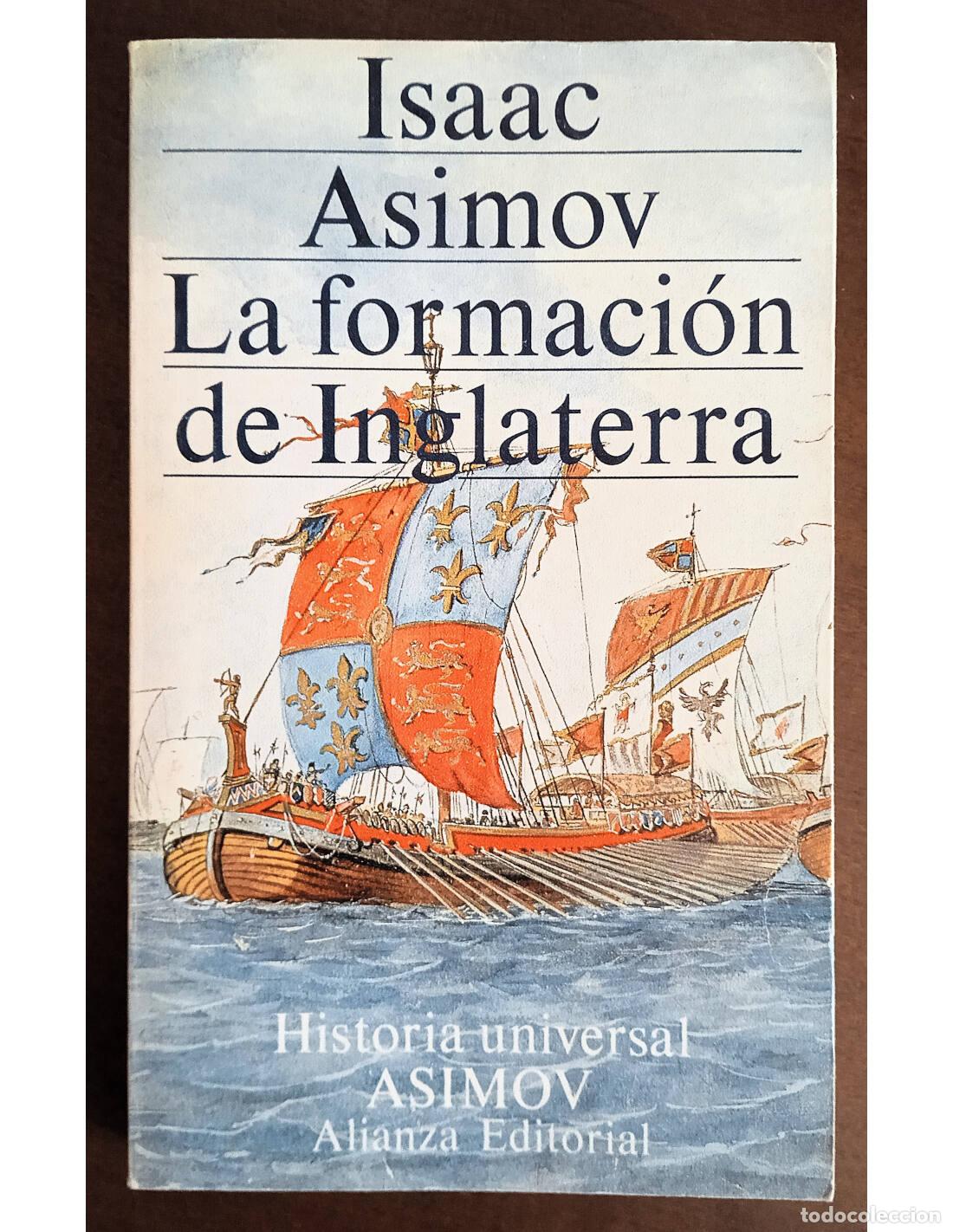 Livres d'occasion: LA FORMACI&Oacute;N DE INGLATERRA. ASIMOV, Isaac. Editorial Alianza. 1983.