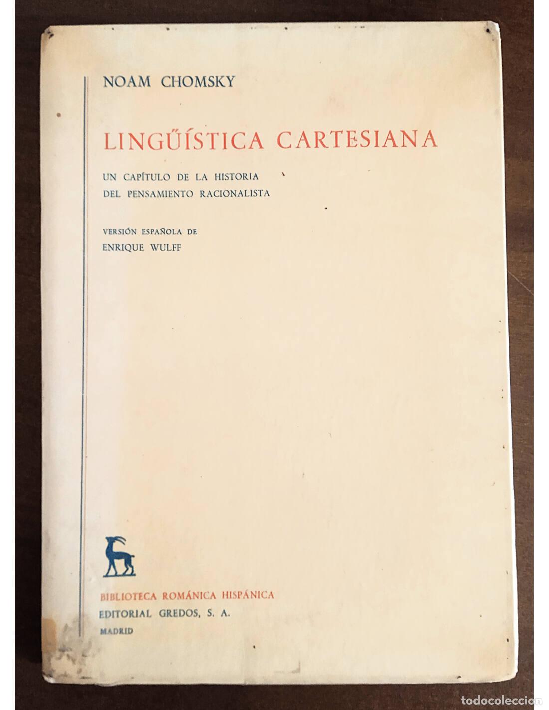 Livres d'occasion: LING&Uuml;ISTICA CARTESIANA: UN CAP&Iacute;TULO DE LA HISTORIA DEL PENSAMIENTO RACIONALISTA. CHOMSKY, Noam. Edit