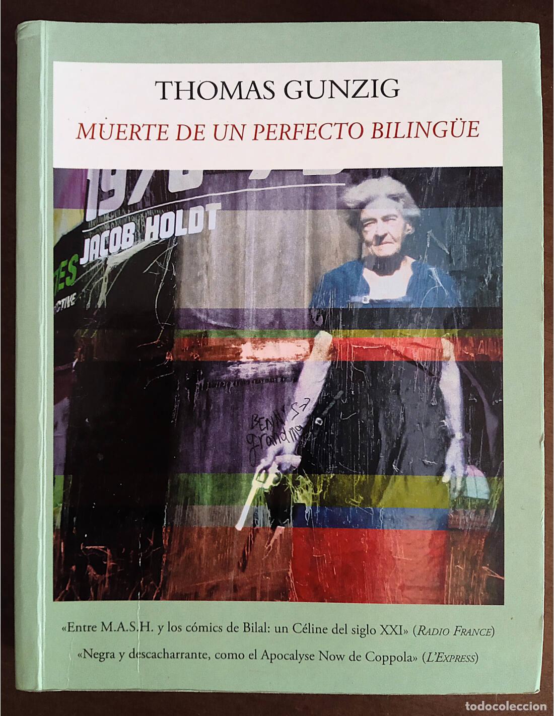 Livres d'occasion: MUERTE DE UN PERFECTO BILING&Uuml;E. GUNZIG, Thomas. Editorial Funambulista. 2009.
