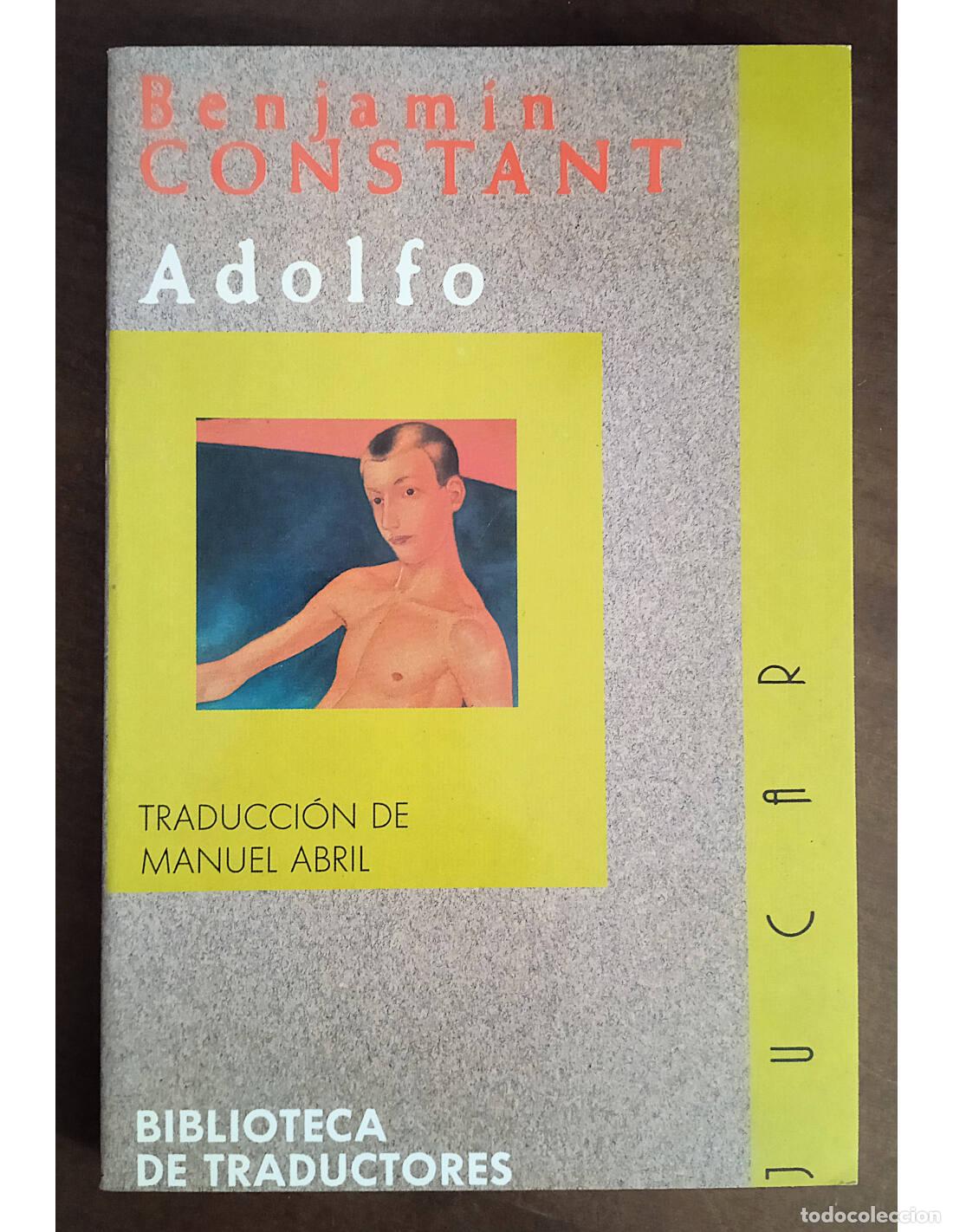 Gebrauchte B&uuml;cher: ADOLFO. CONSTANT, Benjamin. Ediciones J&uacute;car. 1989.