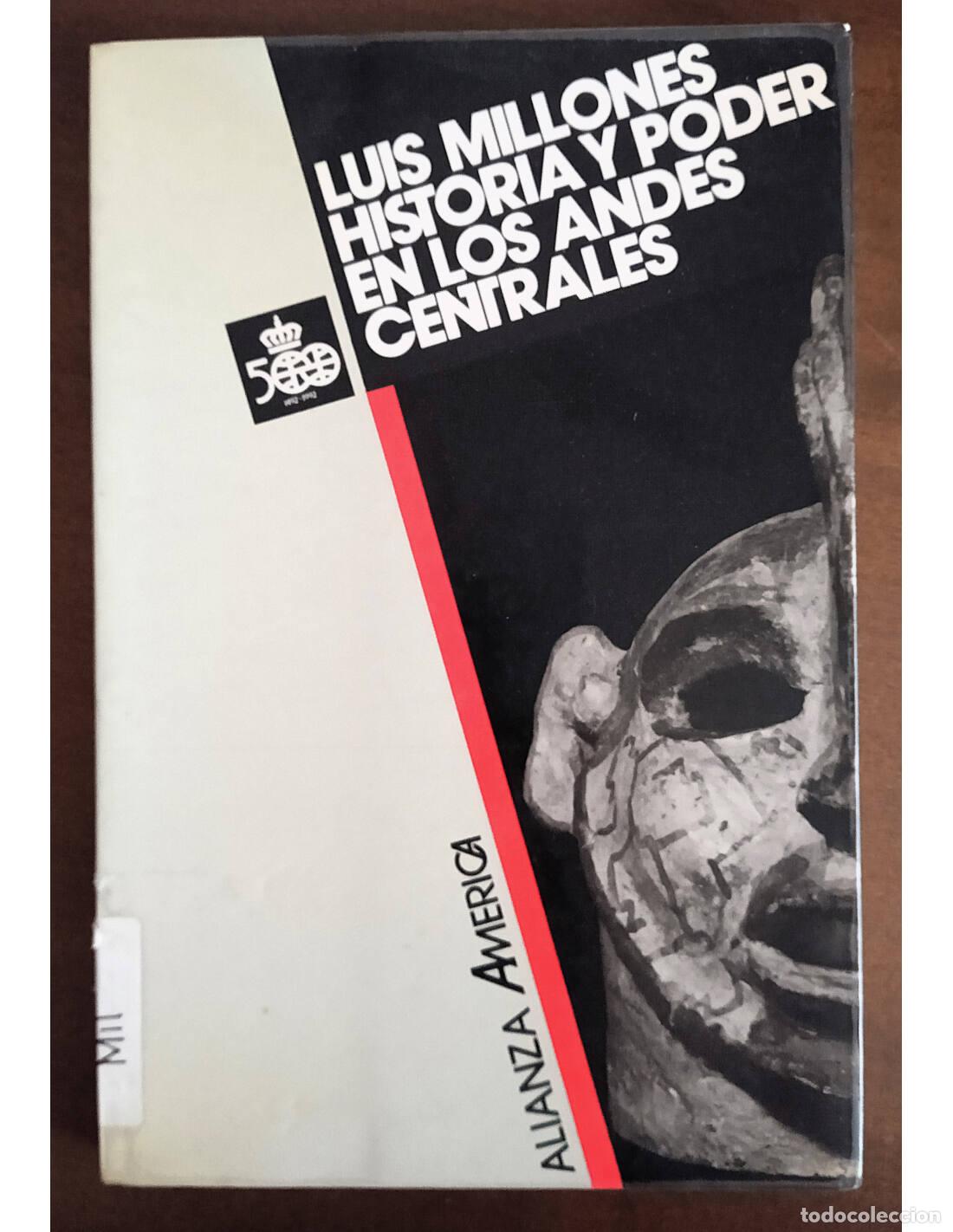 Libros de segunda mano: HISTORA Y PODER EN LOS ANDES CENTRALES. MILLONES, Luis. Editorial Alianza. 1987. - Foto 1