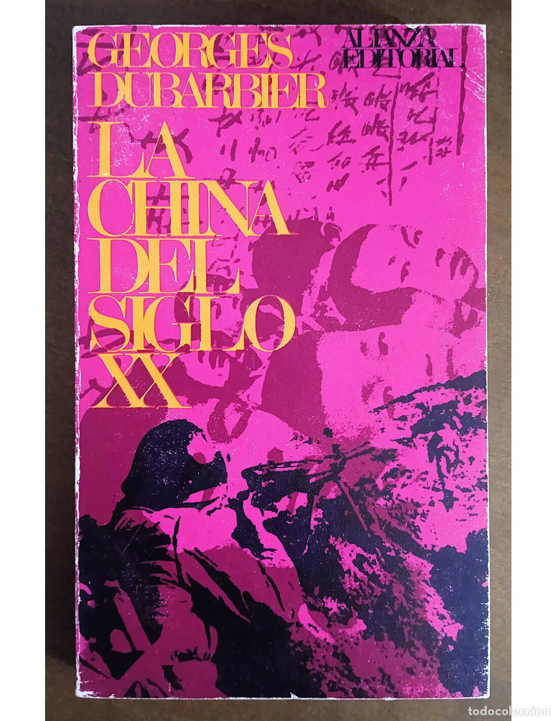 Livres d'occasion: LA CHINA DEL SIGLO XX. DUBARBIER, Georges. Editorial Alianza. 1967.