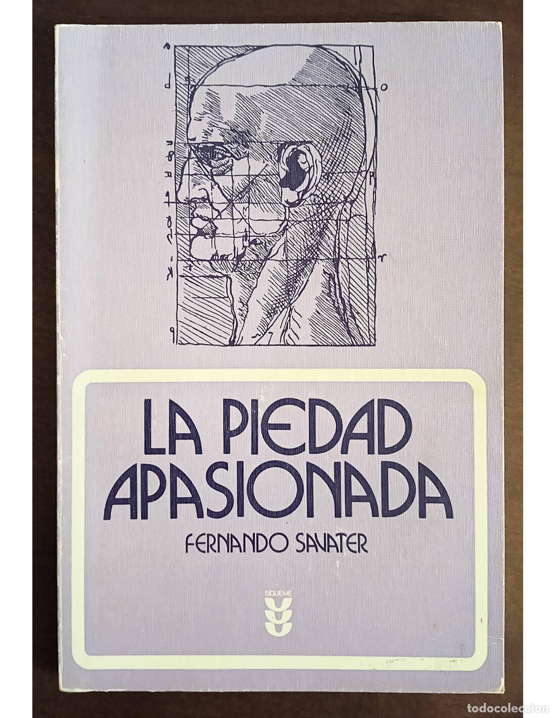 Gebrauchte B&uuml;cher: LA PIEDAD APASIONADA. SAVATER, Fernando. Ediciones S&iacute;gueme. 1977.