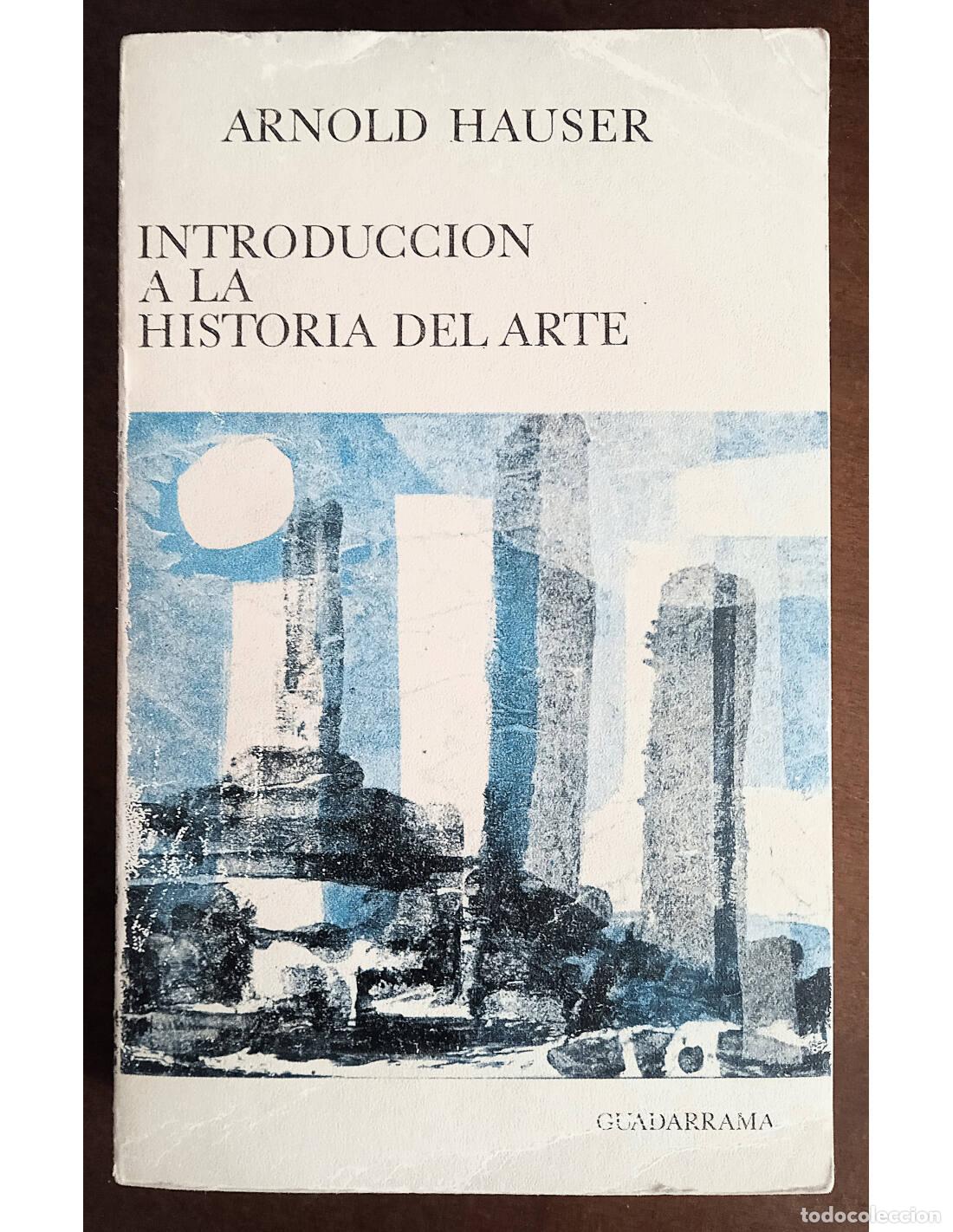 Livres d'occasion: INTRODUCCI&Oacute;N A LA HISTORIA DEL ARTE. HAUSER, Arnold. Editorial Guadarrama. 1969.