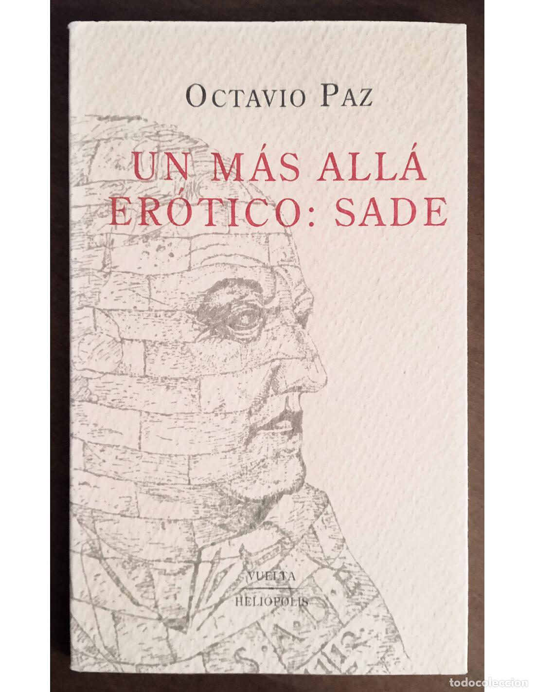 Second hand books: UN M&Aacute;S ALL&Aacute; ER&Oacute;TICO: SADE. PAZ, Octavio. Editorial Vuelta. 1993.