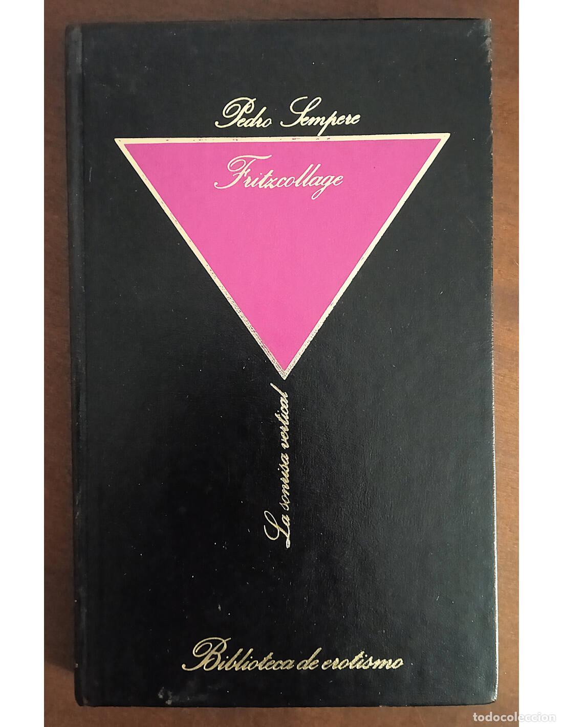 Livres d'occasion: FRITZCOLLAGE. SEMPERE, Pedro. Ediciones Libros y Publicaciones Peri&oacute;dicas. 1984.