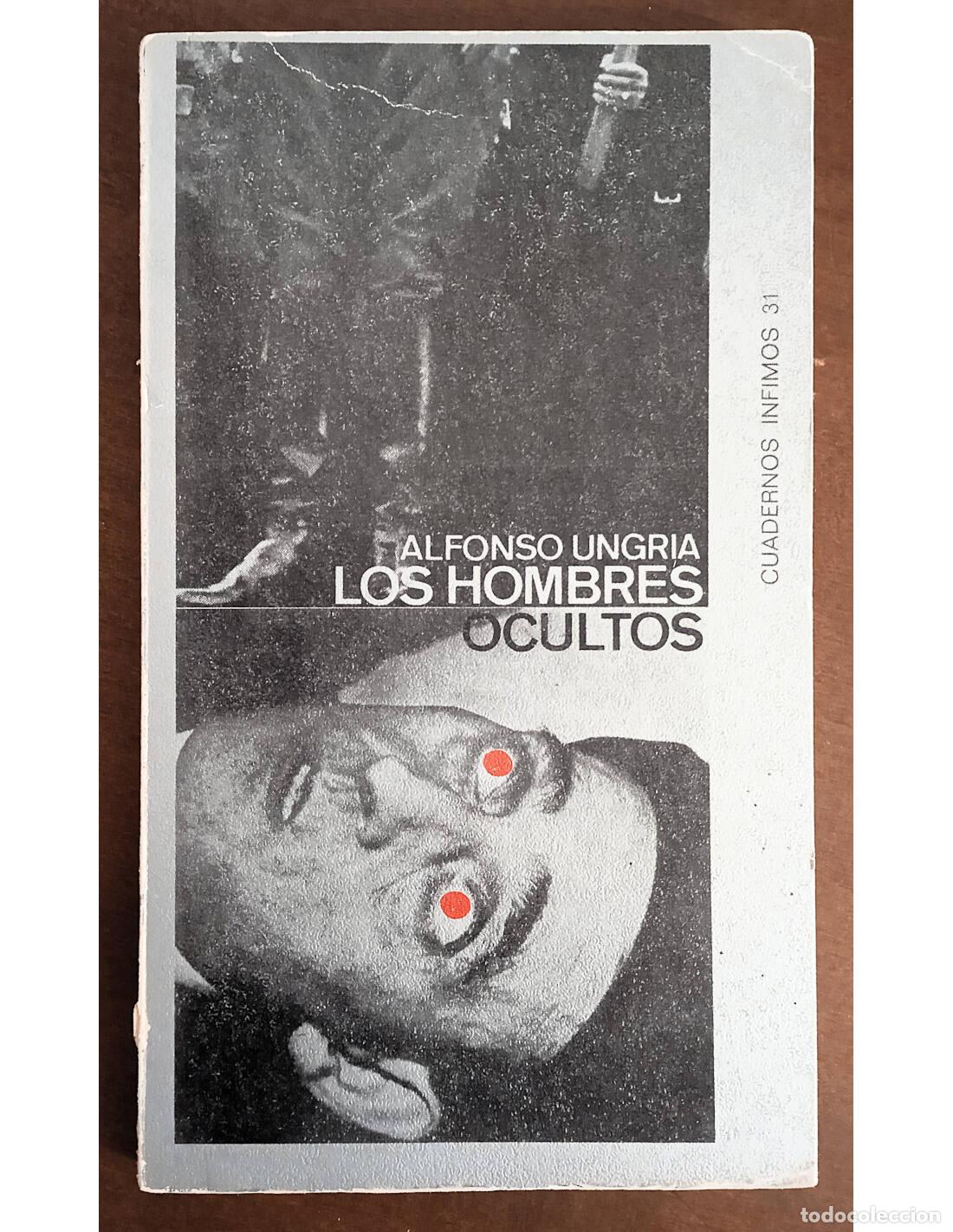 Livres d'occasion: LOS HOMBRES OCULTOS. UNGR&Iacute;A, Alfonso. Tusquests Editor. 1972.