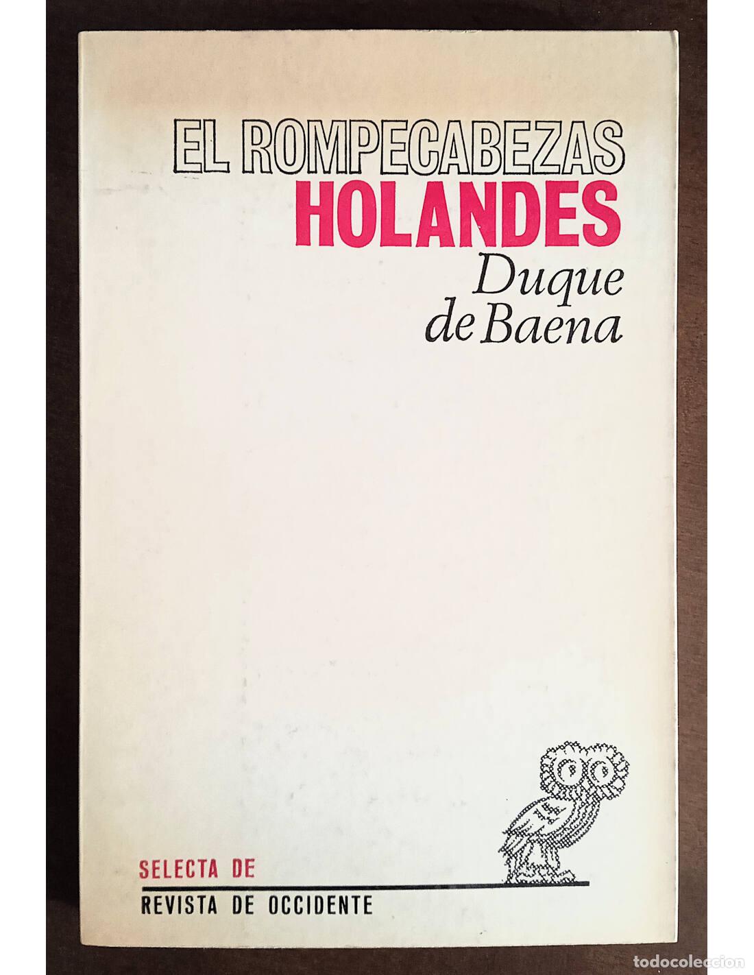 Second hand books: EL ROMPECABEZAS HOLAND&Eacute;S. DUQUE DE BAENA. Ediciones de la Revista de Occidente. 1972.