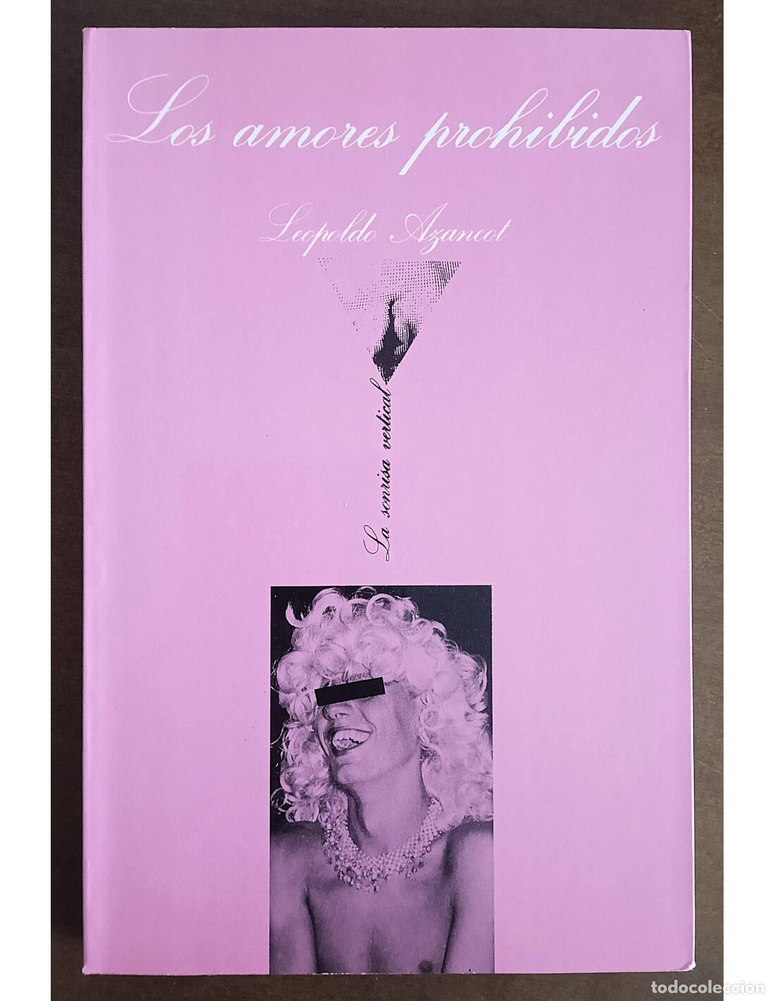 Livros em segunda m&atilde;o: LOS AMORES PROHIBIDOS. AZANCOT, Leopoldo. Tusquets Editores. 1988.