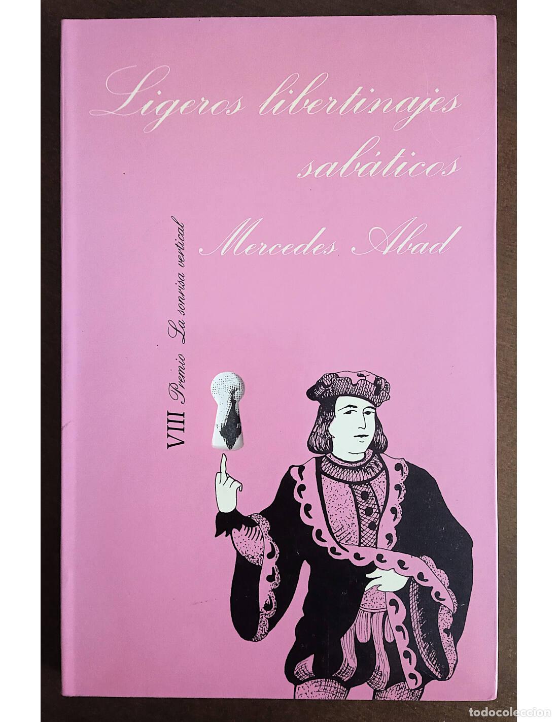 Livres d'occasion: LIGEROS LIBERTINAJES SAB&Aacute;TICOS. ABAD, Mercedes. Tusquets Editores. 1986.