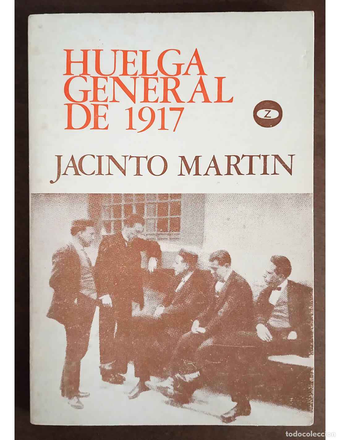 Libros de segunda mano: HUELGA GENERAL DE 1917. MART&Iacute;N, Jacinto. Ediciones Zero. 1971. - Foto 1