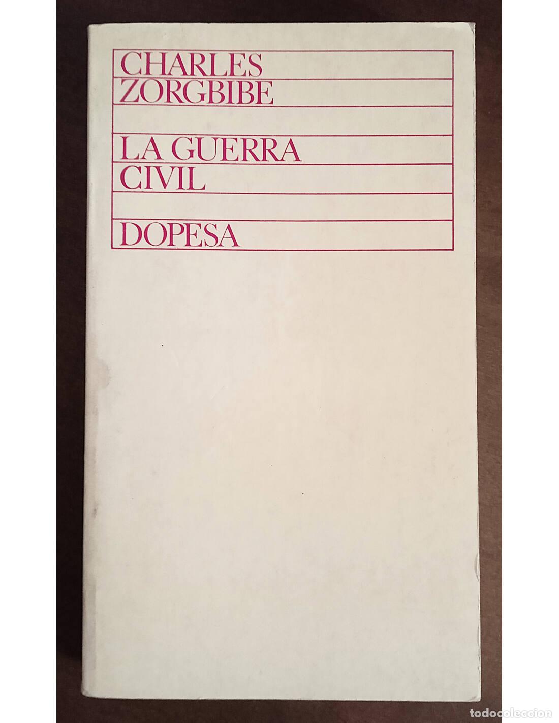 Libri di seconda mano: LA GUERRA CIVIL. ZORGBIBE, Charles. Ediciones DOPESA. 1975.