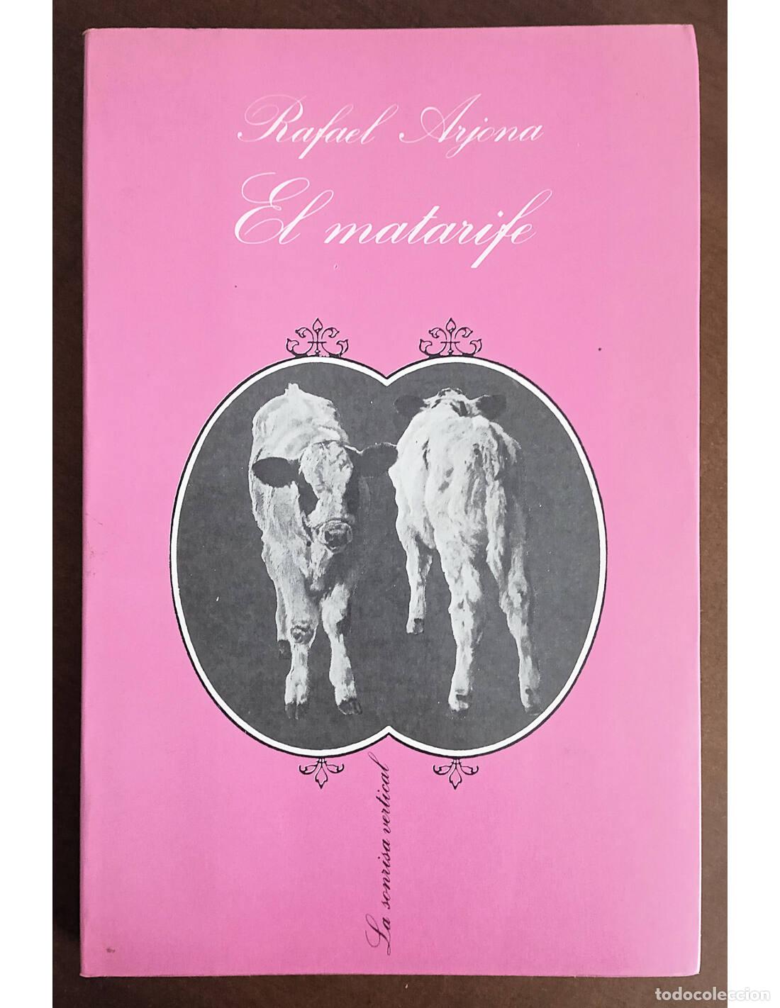 Second hand books: EL MATARIFE. ARJONA, Rafael. Tusquets Editores. 1985.