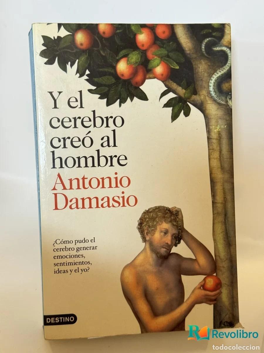 Libros de segunda mano: Y el cerebro cre&oacute; al hombre - Antonio Damasio