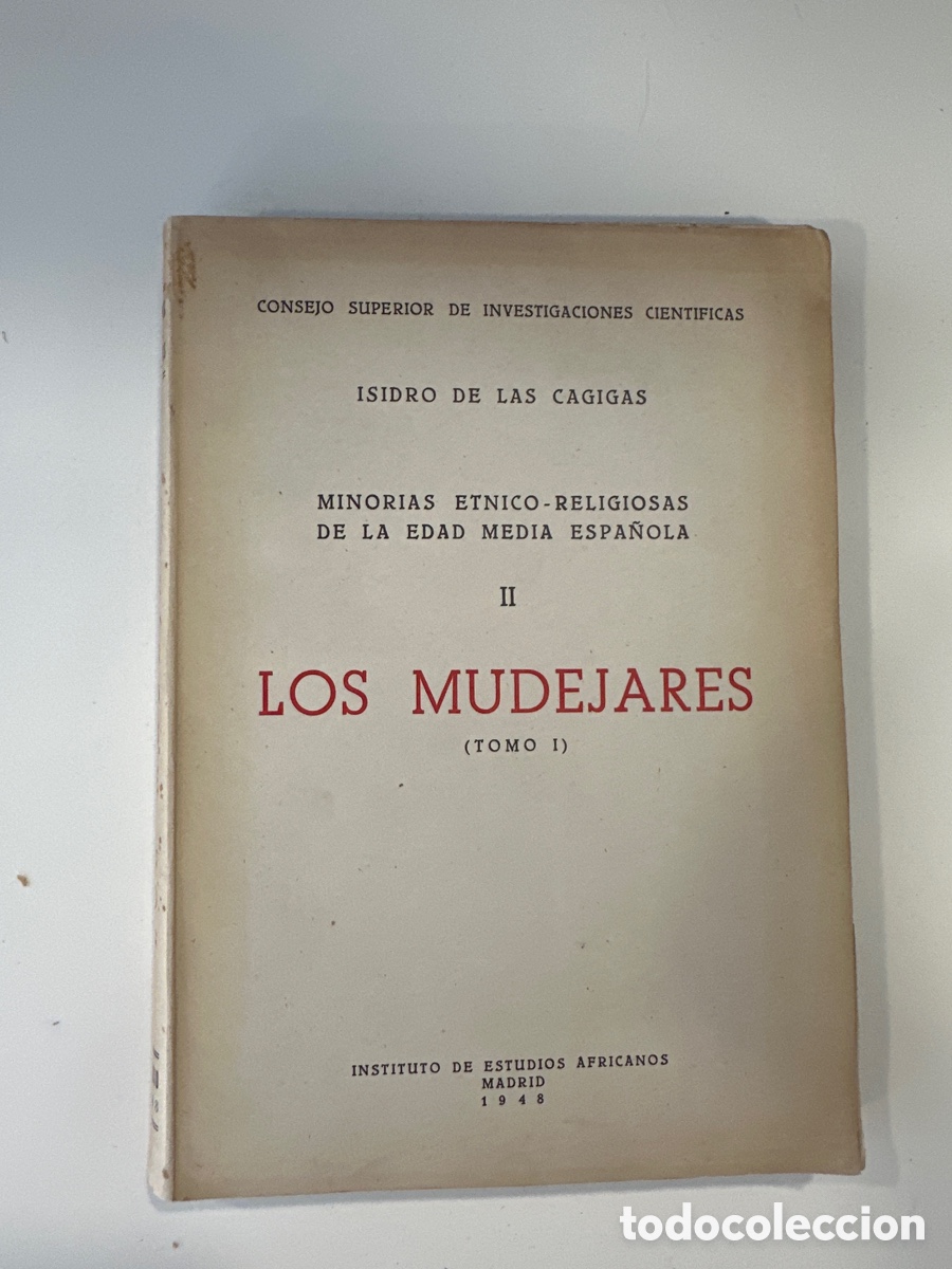 Libros de segunda mano: Los mud&eacute;jares - Tomo I - Isidro de las Cagigas (CSIC, 1948)