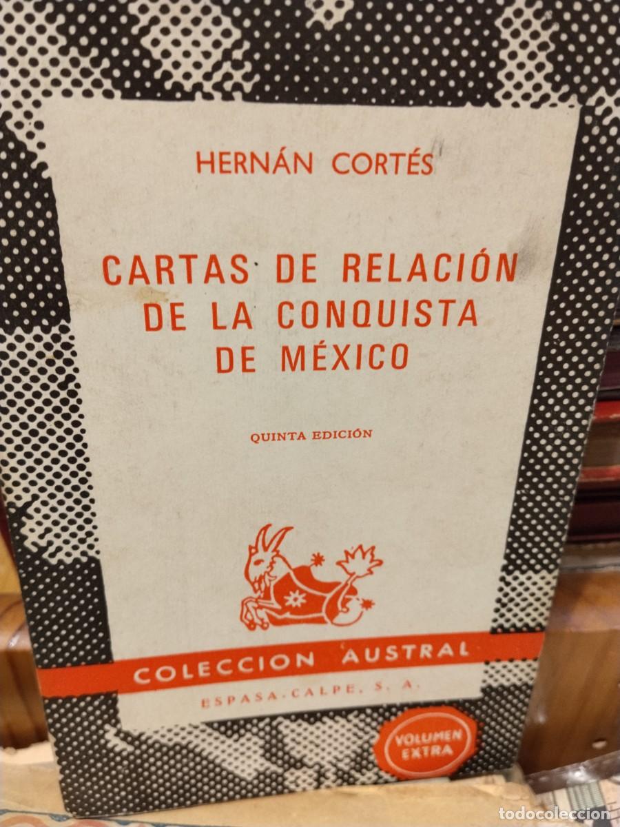 Second hand books: Hernan Cort&eacute;s. Cartas de Relaci&oacute;n de la conquista de M&eacute;xico