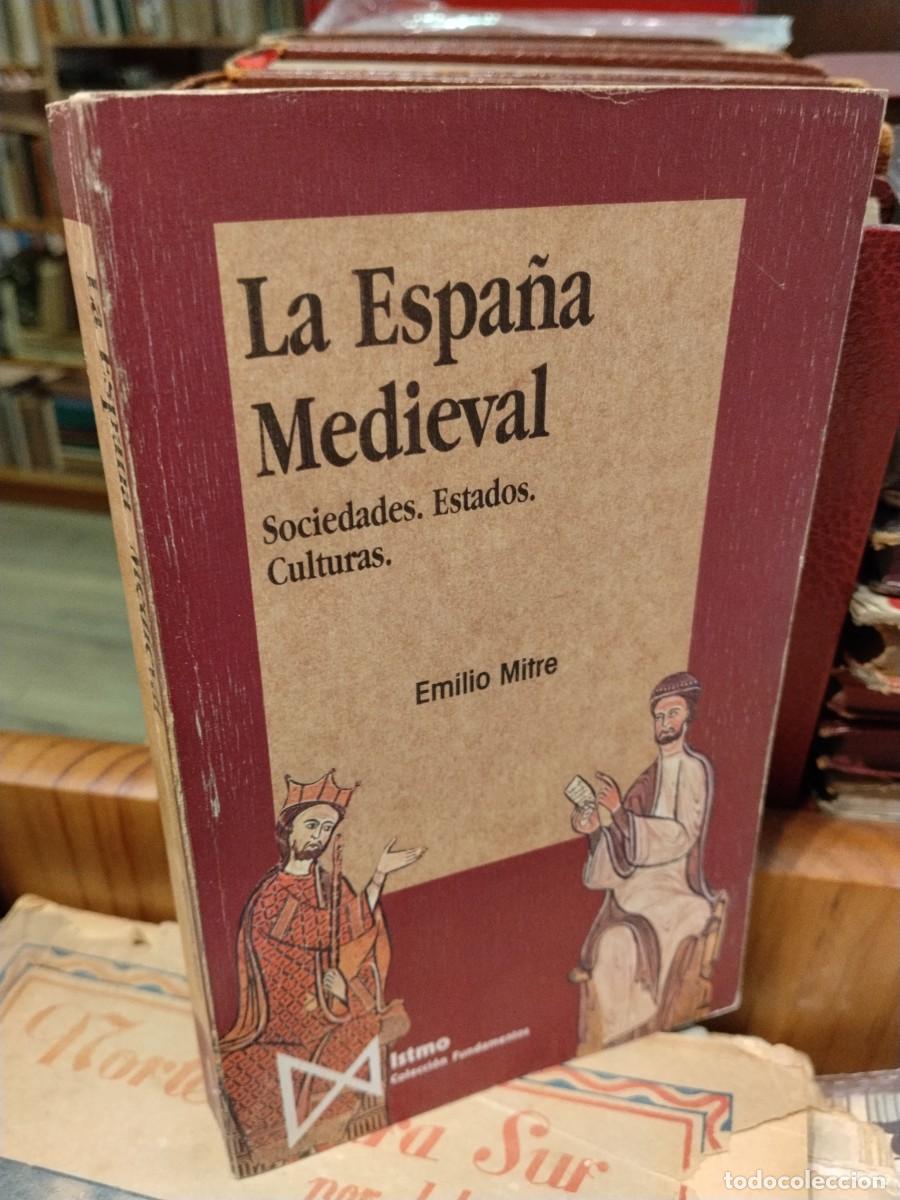Second hand books: Emilio Mitre. La Espa&ntilde;a Medieval. Sociedades, estados, culturas