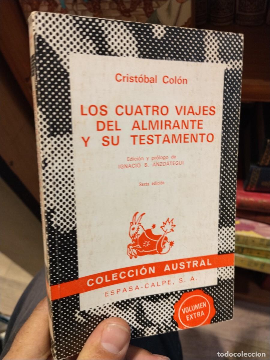 Livres d'occasion: Crist&oacute;bal Col&oacute;n. Los cuatro viajes del Almirante y su testamento
