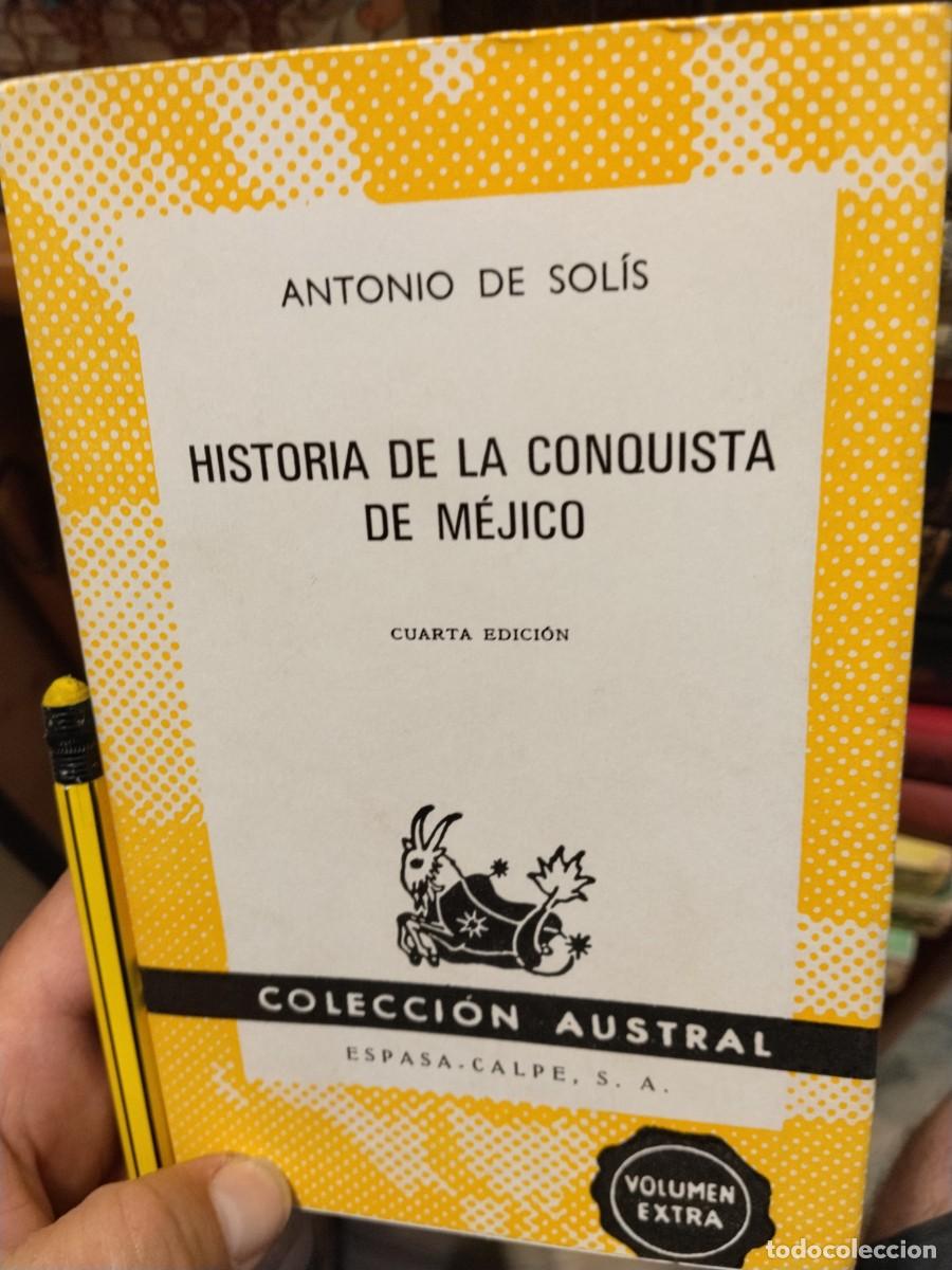 Livros em segunda m&atilde;o: Antonio de Sol&iacute;s. Historia de la Conquista de Mejico