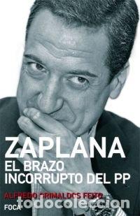 Libros de segunda mano: Zaplana. El brazo incorrupto del PP: 80 (Investigaci&oacute;n)