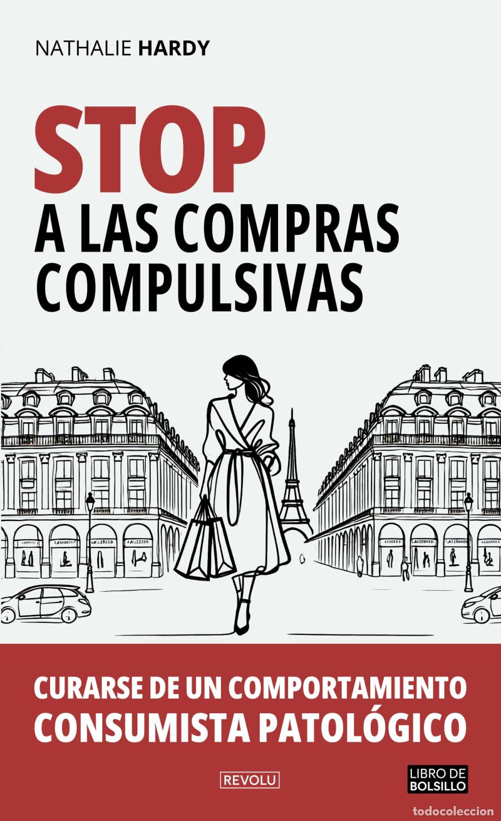 Libros de segunda mano: STOP a las compras compulsivas: Curarse de un comportamiento consumista patol&oacute;gico