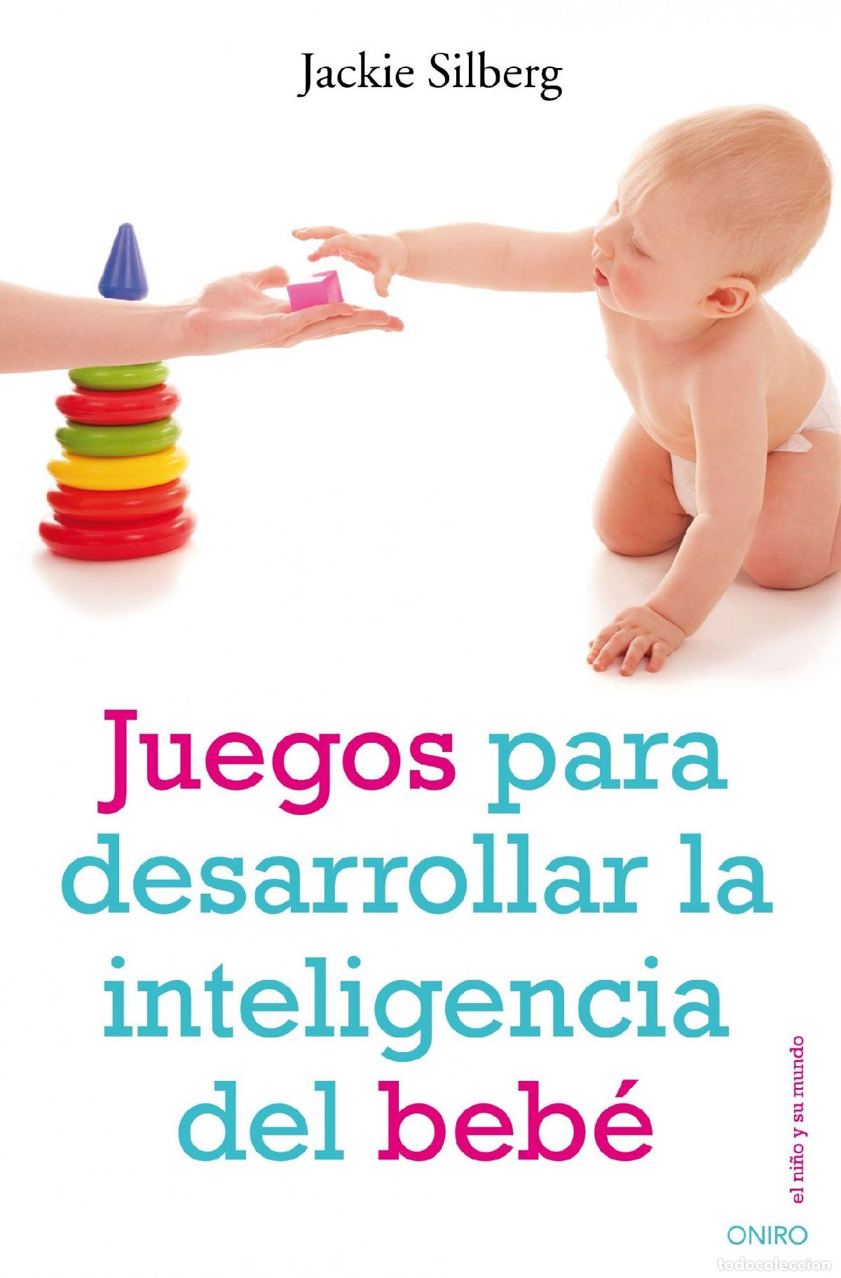 Libros de segunda mano: Juegos para desarrollar la inteligencia del beb&eacute; (El Ni&ntilde;o y su Mundo)