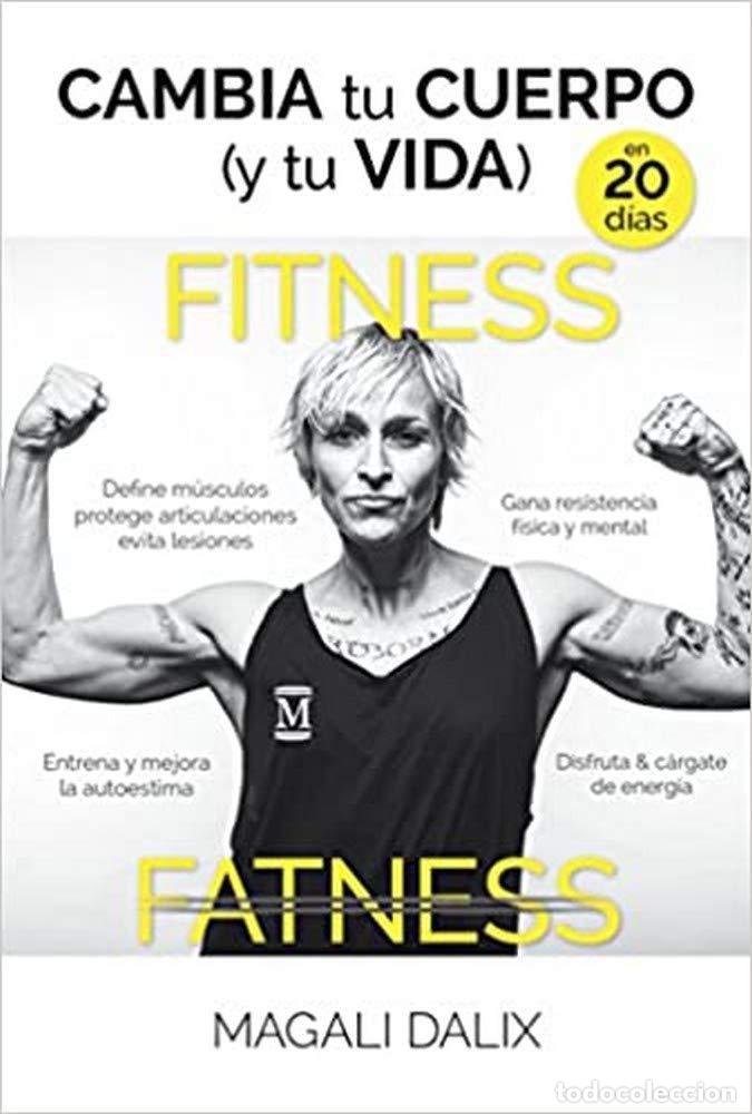 Libros de segunda mano: Cambia tu cuerpo (Y tu vida): Un entrenamiento que te cambia el cuerpo, te fortalece la mente y te e