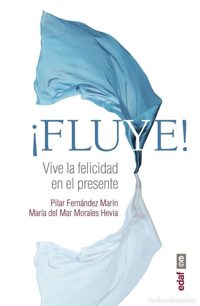 Libros de segunda mano: Fluye!. Vive la felicidad en el presente (Psicolog&iacute;a y autoayuda)