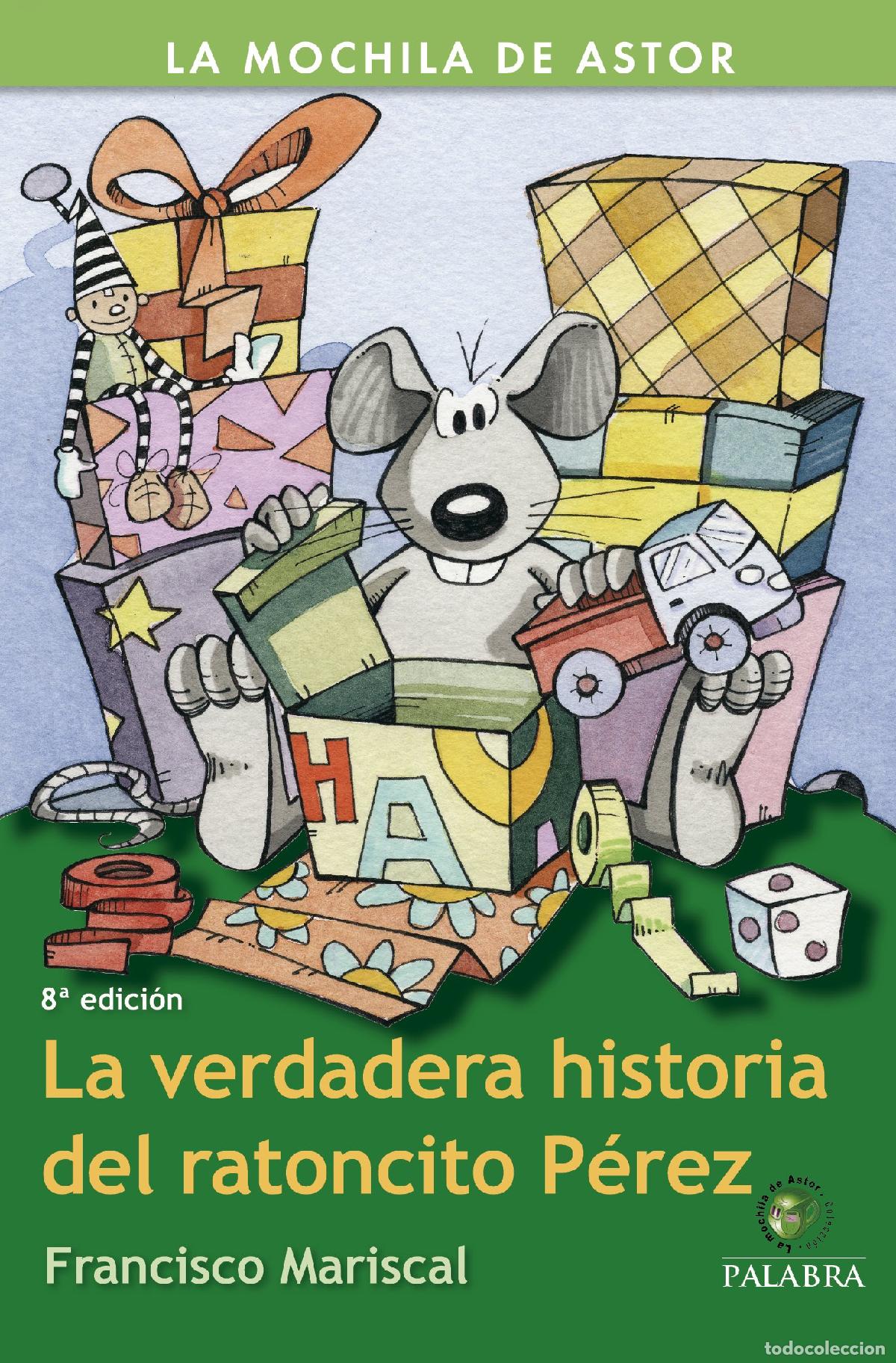 Libri di seconda mano: La verdadera historia del ratoncito P&eacute;rez (La Mochila de Astor)