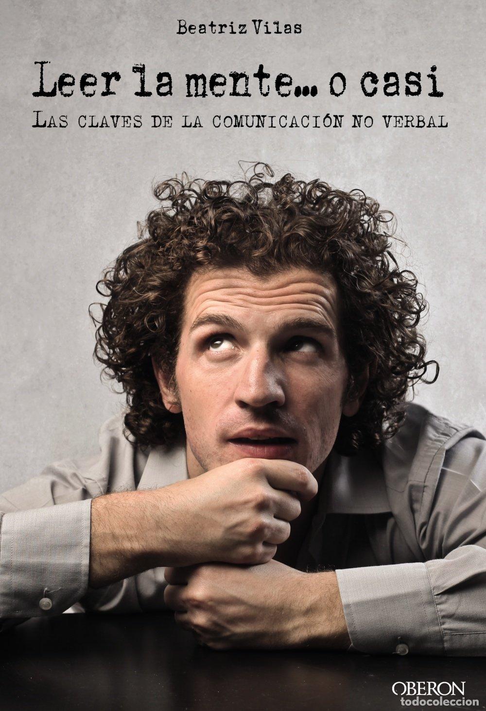Libros de segunda mano: Leer la mente... o casi: Las claves de la comunicaci&oacute;n no verbal (Libros singulares)