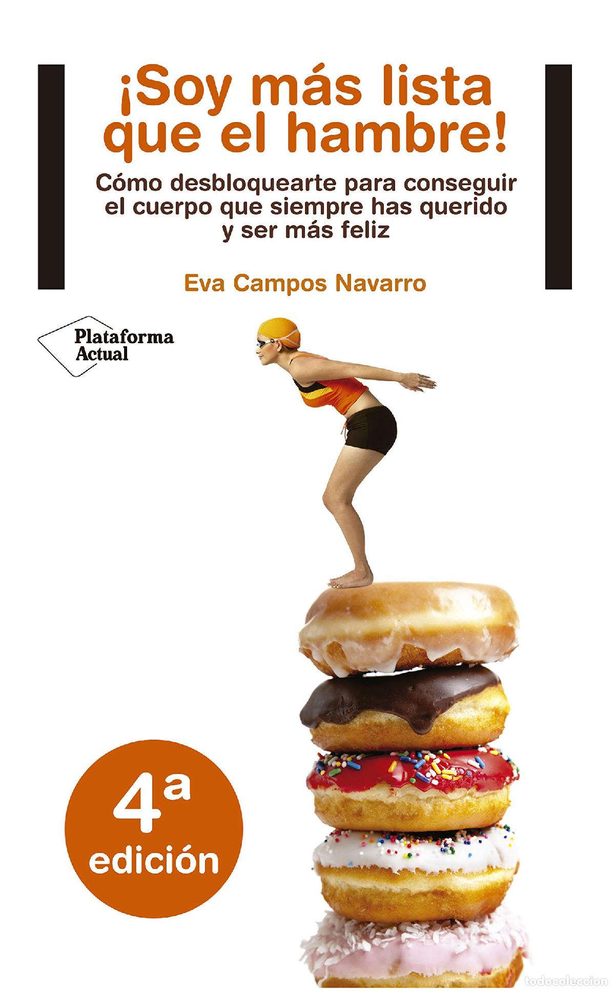 Libros de segunda mano: &iexcl;Soy m&aacute;s lista que el hambre!: C&oacute;mo desbloquearte para conseguir el cuerpo que siempre has querido y