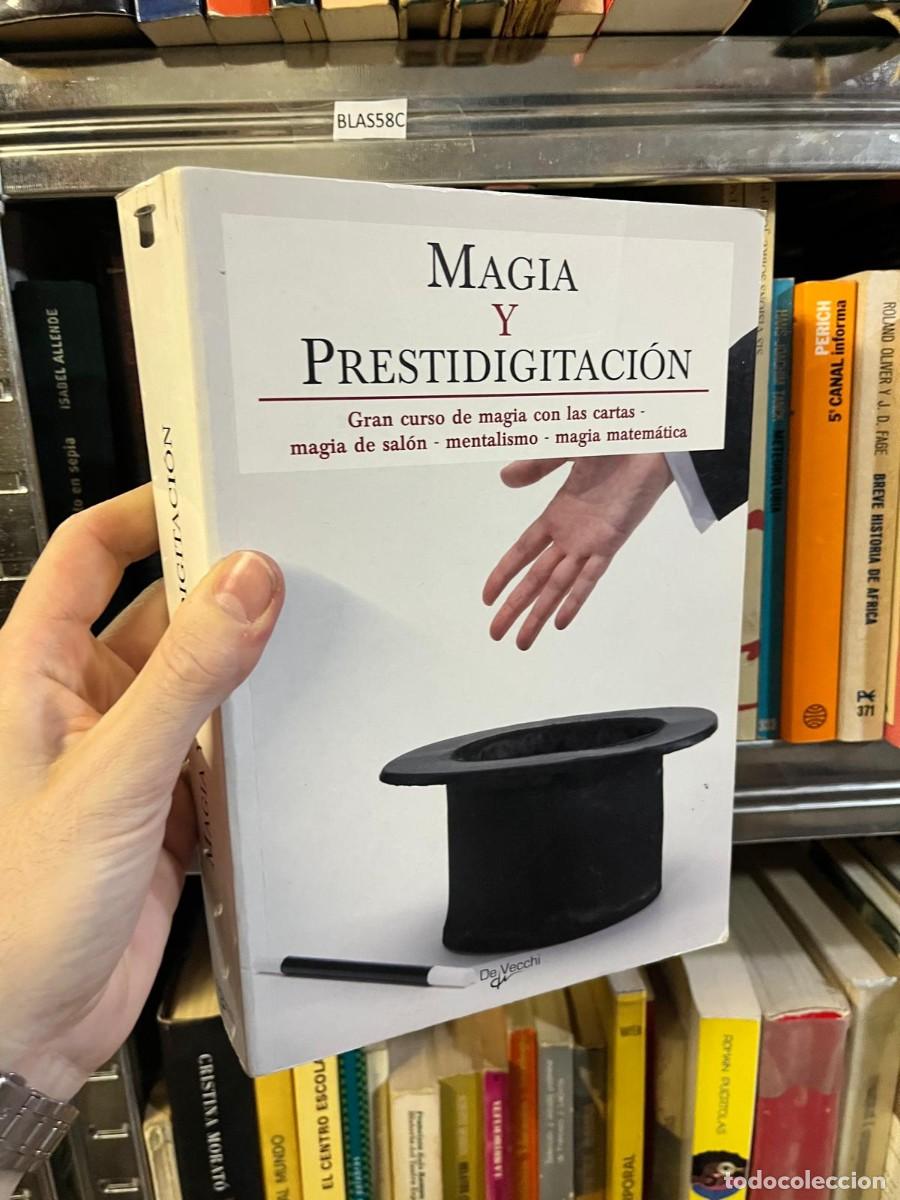 Libros de segunda mano: BLAS58C &ndash; Magia y prestidigitaci&oacute;n - Gran curso - De Vecchi 2008 - 478 p&aacute;gs